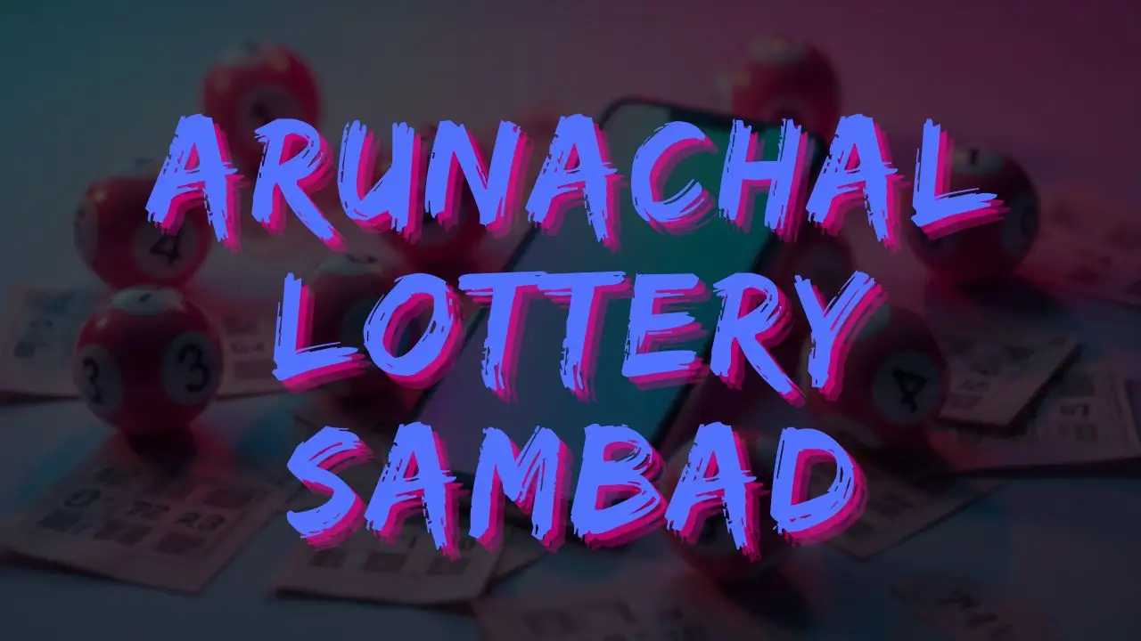 arunachal lottery sambad